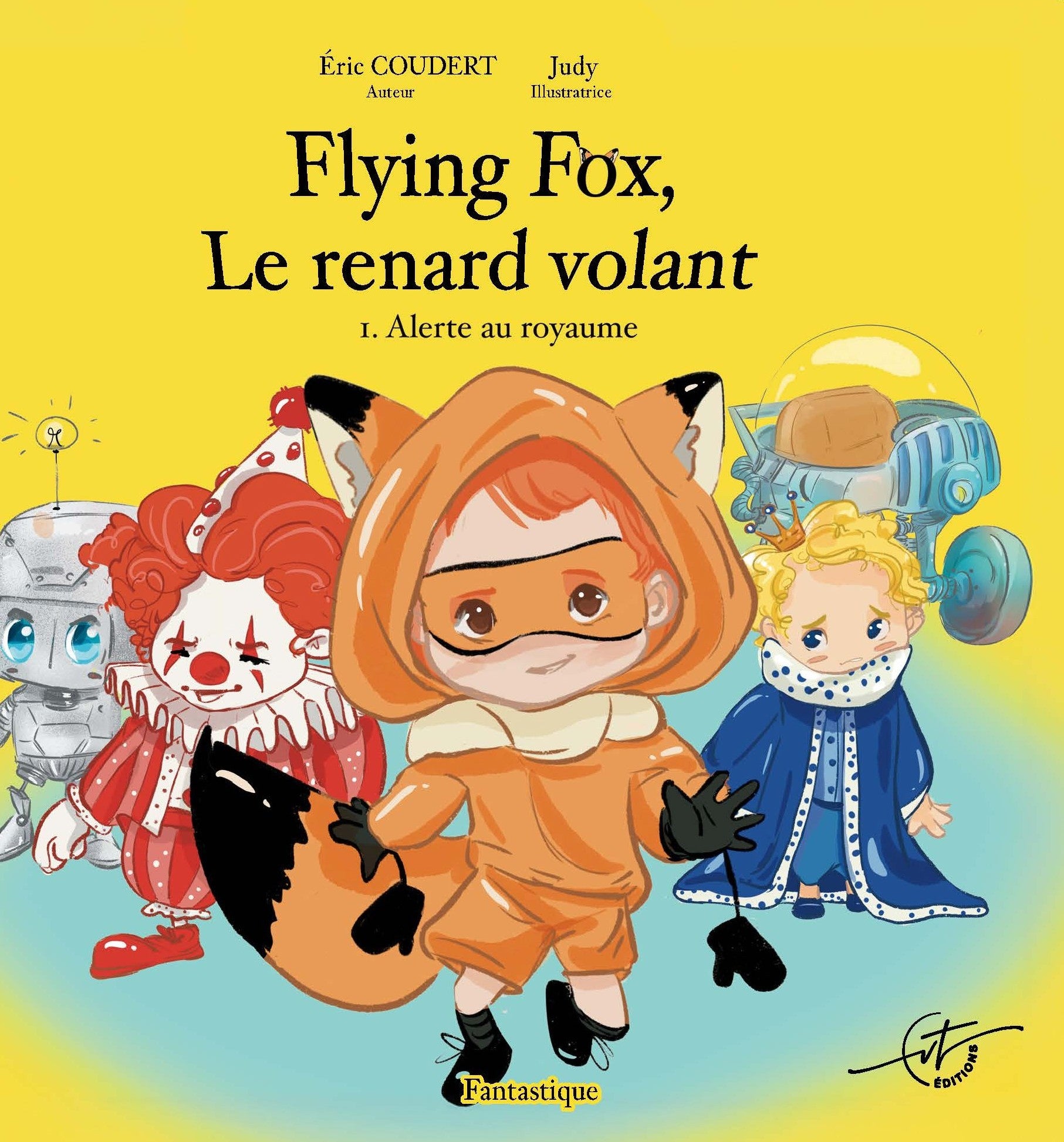 Couverture de Flying Fox – Le renard volant, Tome 1 : Alerte au royaume. On y découvre Flying Fox, un renard intrépide doté d’ailes, prêt à défendre son royaume dans une aventure fantastique destinée aux jeunes lecteurs.