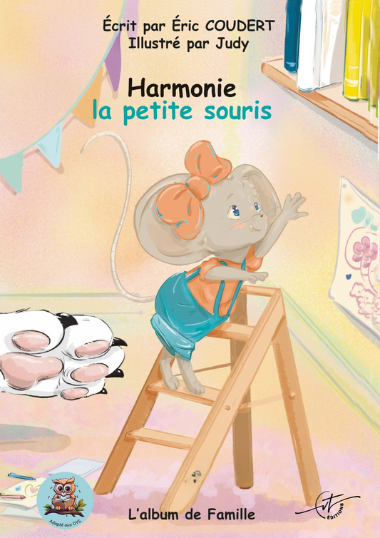 Couverture de Harmonie la petite souris – Tome 1 : L’album de famille. On y découvre la petite souris Harmonie feuilletant son album de famille, entourée de tendres souvenirs et d’illustrations chaleureuses pour les jeunes lecteurs.